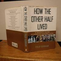 image of How the Other Half Lived: a People's Guide to American Historic Sites