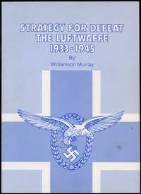 cover of Strategy for Defeat: The Luftwaffe 1933-1945