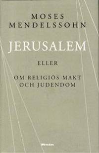 Jerusalem eller om religiös makt och judendom.