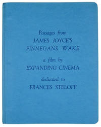 PASSAGES FROM JAMES JOYCE&#039;S FINNEGANS WAKE : A FILM BY EXPANDING CINEMA : DEDICATED TO FRANCES STELOFF [cover title] by [Joyce, James; Mary Ellen Bute (script treatment)] - 1965