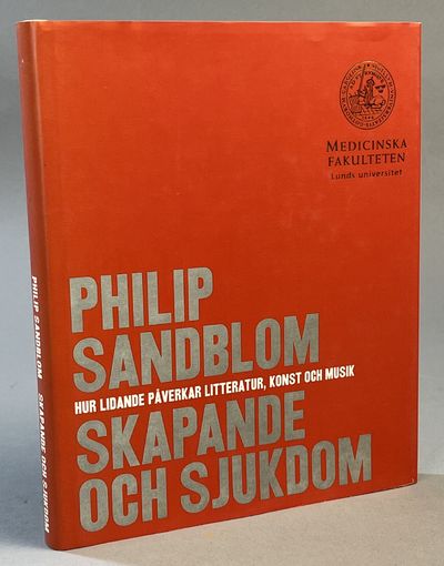 Skapande och sjukdom. Jubileumsupplaga. Med en…