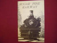 PIckering Lumber Company&#039;s Sugar Pine Railway. by Koenig, Karl R - 1971.