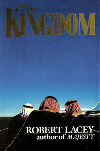 The Kingdom by Lacey, Robert - 1981-10-26