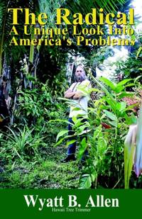 The Radical: A Unique Look Into America's Problems