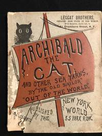 image of Archibald the Cat and Other Sea Yarns By The Old Sailor "Out of the World."