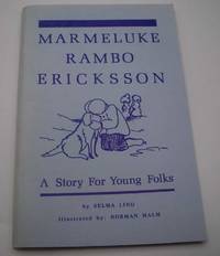 Marmeluke Rambo Ericksson: A Story for Young Folks (A Centennial Story for the Children of the...