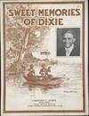 Sweet Memories of Dixie [cover and caption title]
