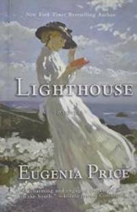 Lighthouse: First Novel in the St. Simons Trilogy by Eugenia Price - 2012-06-06