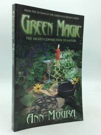 GREEN MAGIC: The Sacred Connection to Nature