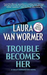 Trouble Becomes Her by Laura Van Wormer - 2002