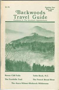 Backwoods Travel Guide: Outdoors In The Southern Appalachians. Number Two, May/june, 1985