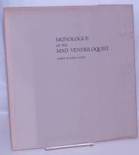 Monologue of the Mad Ventriloquist: a part of going going de [Dodge, Jim] Cathy Walkup, Maria Espes & Betsy Davids - 1977