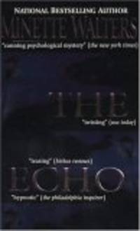 The Echo by Minette Walters - 1998-04-01