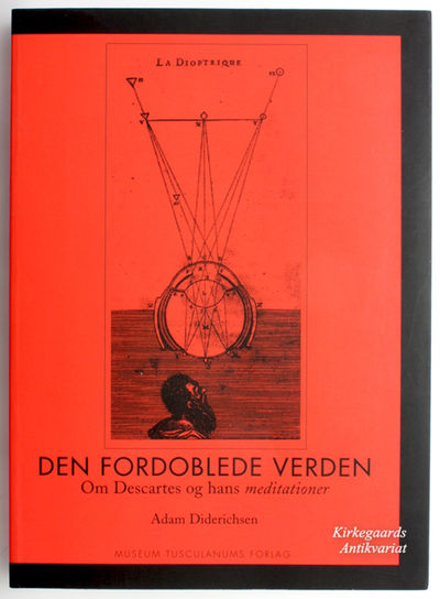 Den fordoblede verden - om Descartes og hans…