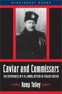 Caviar and Commissars The Experiences of a U.S. Naval Officer in Stalin's Russia