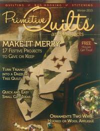 Primitive Quilts And Projects: Winter 2015 (Volume 4, Issue 4) - 