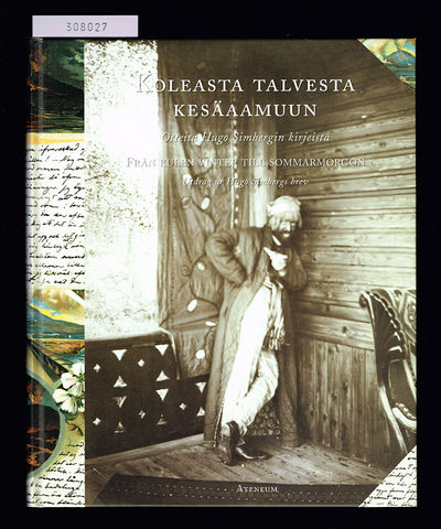 Koleasta talvesta kesäaamuun. Otteita Hugo…