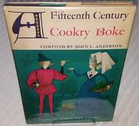 A FIFTEENTH CENTURY COOKRY BOKE.