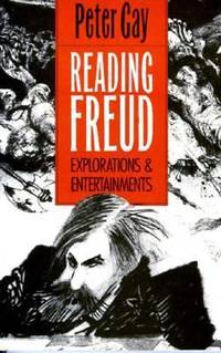 Reading Freud : Explorations and Entertainments