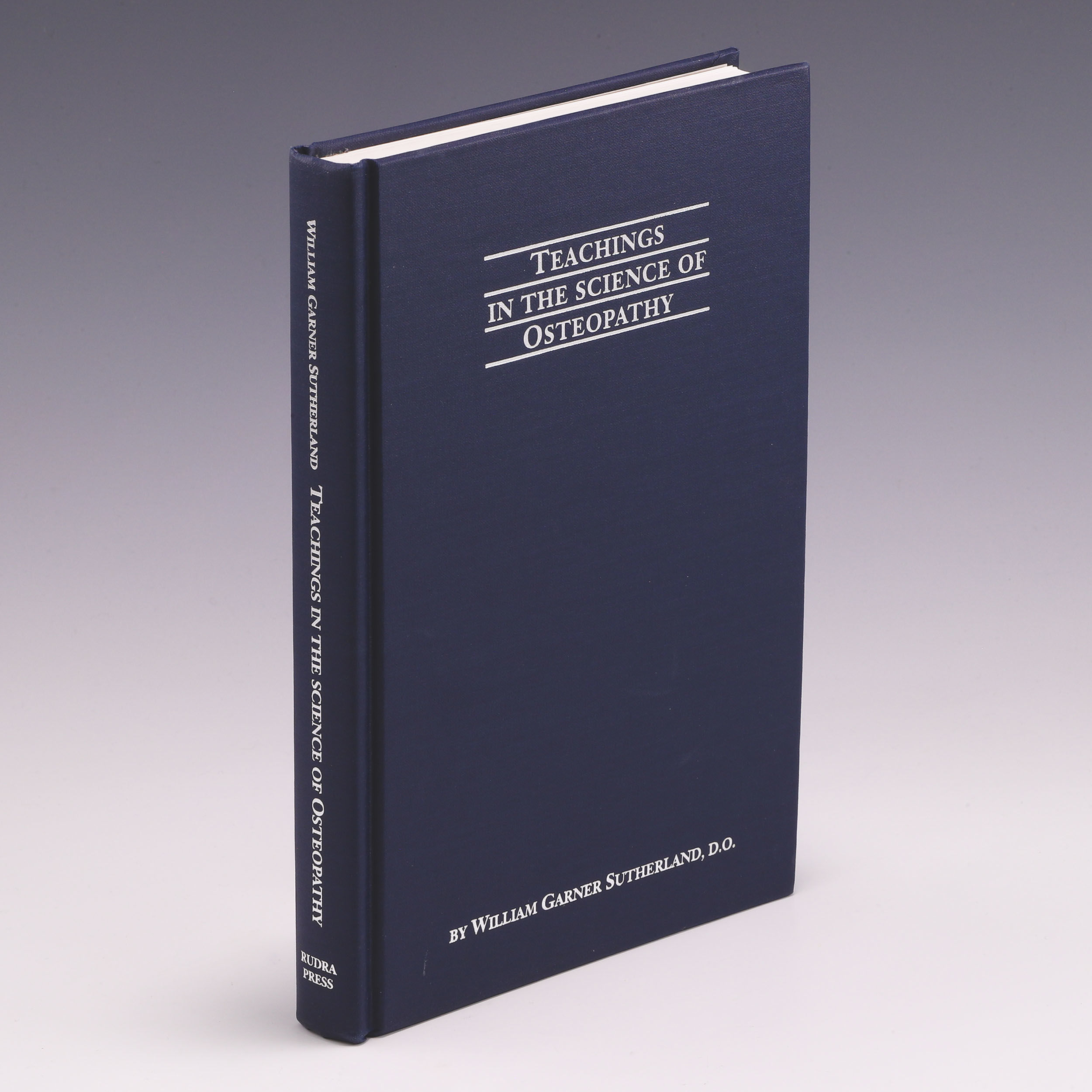 Teachings in the Science of Osteopathy by William Garner