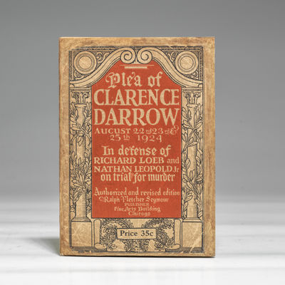 Plea of Clarence Darrow In Defense of Richard Loeb and Nathan Leopold