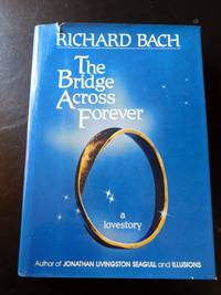 The Bridge Across Forever by Richard Bach - 1984