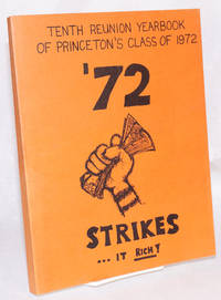 image of Tenth reunion yearbook of Princeton's class of 1972. '72 STRIKES-- it rich ! June 3-5, 1982