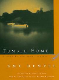 Tumble Home : A Novella and Short Stories