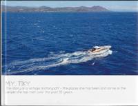 M. Y. Tiky The story of a vintage motoryacht - the places she has been and  some of the people...