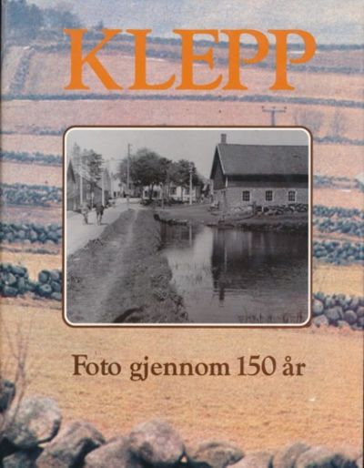 Foto frå Klepp. gjennom 150 år