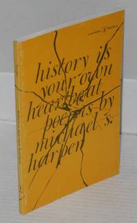 History is Your Own Heartbeat Poems by Harper, Michael S - 1971