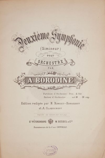 Deuxième Symphonie (Simineur) pour Orchestre ... Partition d'Orchestre - Prix _6 Rbl. Parties d'Orchestre net 10 _ 20 cop. Edition redigée par N. Rimsky-Korsakoff et A. Glazunoff ... Propriété des editeurs pour tous pays. [Score]