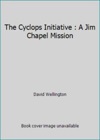 The Cyclops Initiative : A Jim Chapel Mission