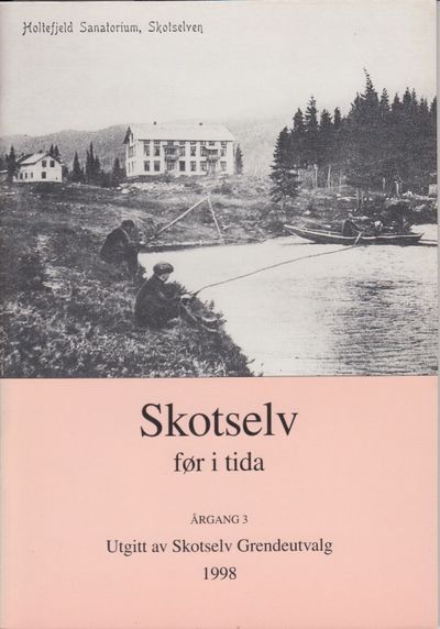 Skotselv før i tida. Årgang 3.