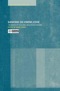 Banking on Knowledge: The Genesis of the Global Development Network