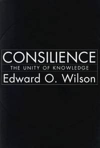 Consilience : The Unity of Knowledge