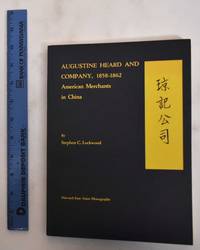 Augustine Heard And Company, 1858-1862: American Merchants In China