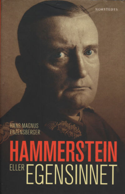 HAMMERSTEIN ELLER EGENSINNET. En tysk historia.