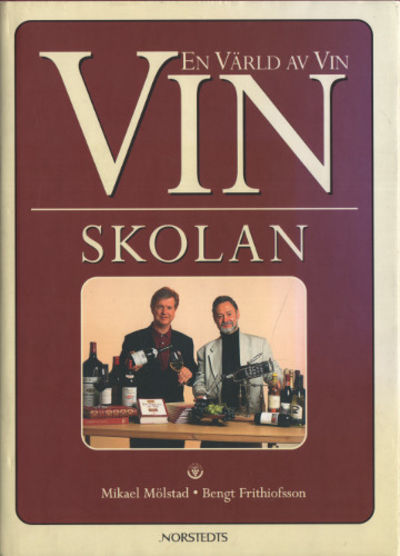 EN VÄRLD AV VIN. VINSKOLAN.
