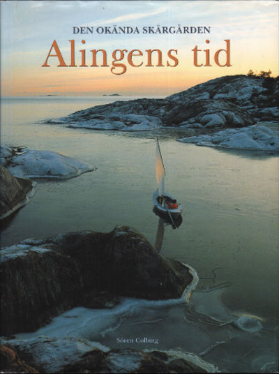 ALINGENS TID. Den okända skärgården.