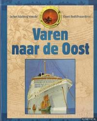 image of Varen naar de Oost. In het kielzog van de Oost-Indiëvaarders