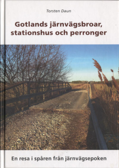 GOTLANDS JÄRNVÄGSBROAR, STATIONSHUS OCH…