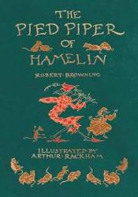 image of The Pied Piper of Hamelin - Illustrated by Arthur Rackham