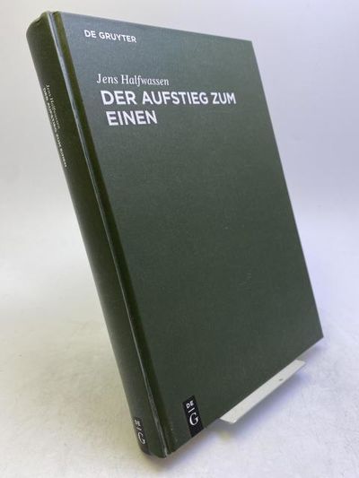 Der Aufstieg zum Einen. Untersuchungen zu Platon…