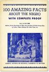 100 Amazing Facts About the Negro With Complete Proof. A Short Cut to The World History of The Negro