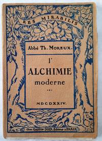 L&#039;alchimie moderne by Moreux, Th - 1924