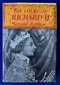 The Court of Richard II by Gervase Mathew - 1968