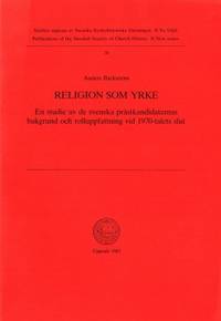 Religion som yrke. En studie av de svenska…