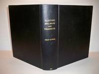 Electric Railways and Tramways Their Construction and Operation A Practical Handbook