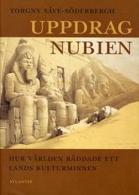 Uppdrag Nubien. Hur världen räddade ett lands…